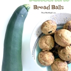 Zucchini Bread Balls Recipe