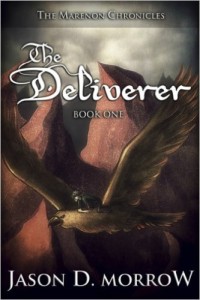 The Deliverer by Jason D Morrow. Book 1 in the Marenon Chronicles