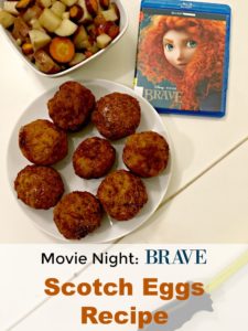 Make it a family movie night. Watch Brave and enjoy Scotch Eggs.