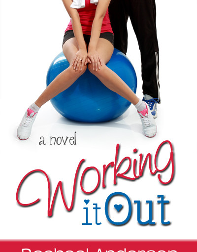 Working It Out by Rachel Anderson #BookBlast