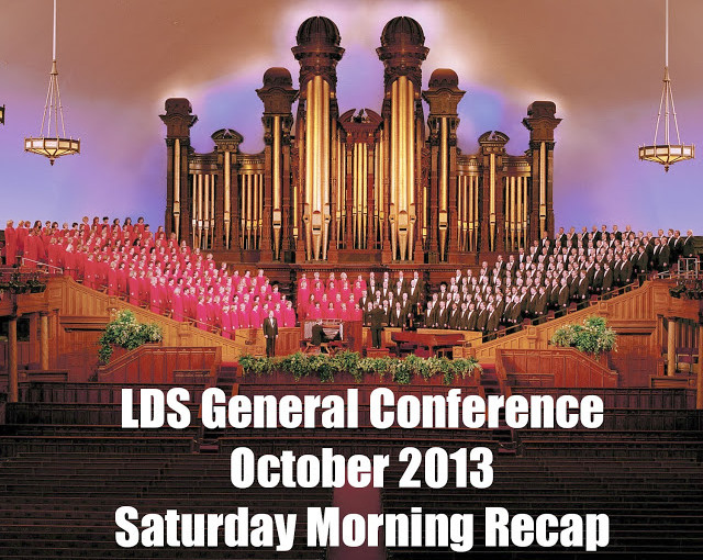LDS General Conference Saturday morning Recap #LDSconf
