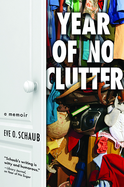 Year of No Clutter by Eve Schaub.
