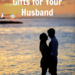 tips for choosing gifts for your husband.